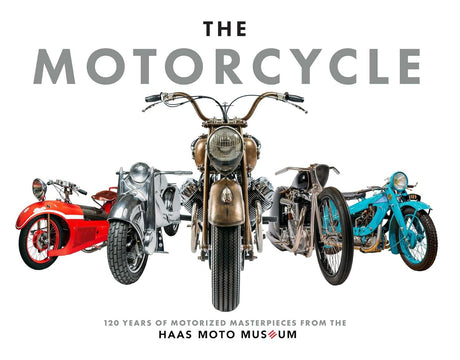 The Motorcycle: A Celebration of Timeless Art at the Haas Moto Museum